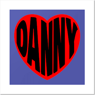 Danny in my Heart Posters and Art